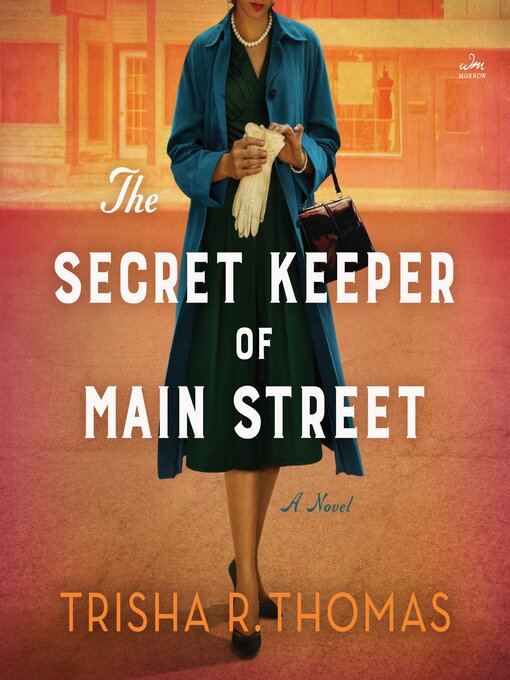 Title details for The Secret Keeper of Main Street by Trisha R. Thomas - Available